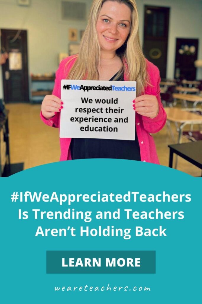 #IfWeAppreciatedTeachers Is Trending and Teachers Aren't Holding Back