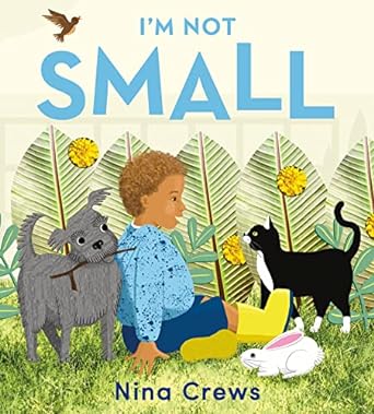 Book cover for I'm Not Small as an example of preschool books
