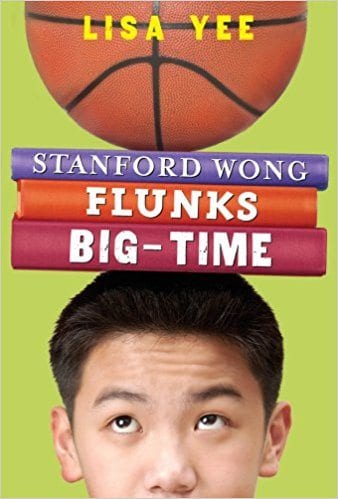 Stanford Wong Flunks Big Time by Lisa Yee