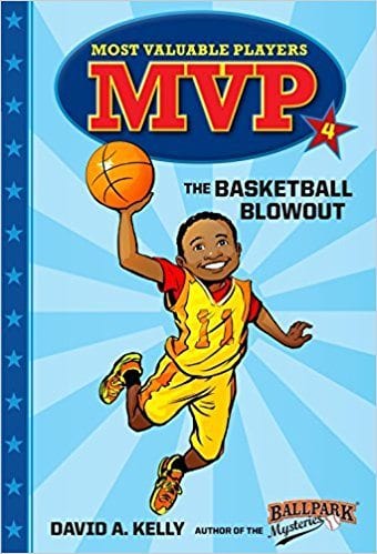 MVP #4: The Basketball Blowout by David A. Kelly