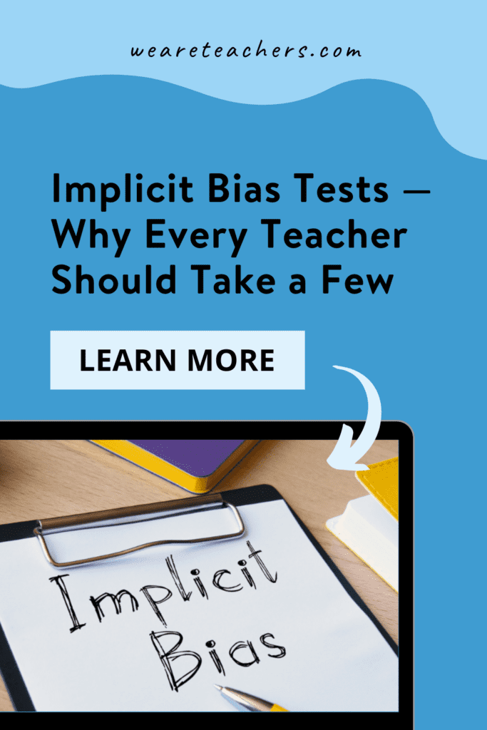 Implicit Bias Tests — Why Every Teacher Should Take a Few