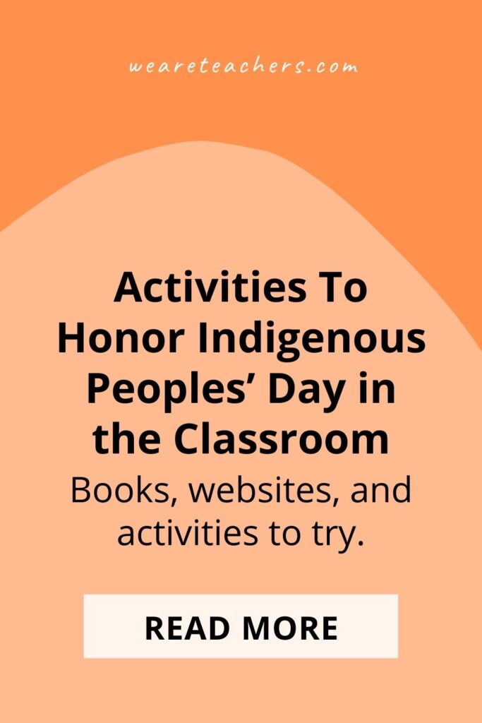 Activities To Honor Indigenous Peoples' Day in the Classroom