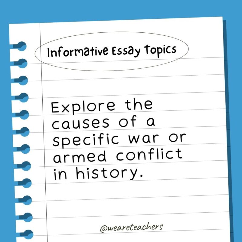 Explore the causes of a specific war or armed conflict in history.