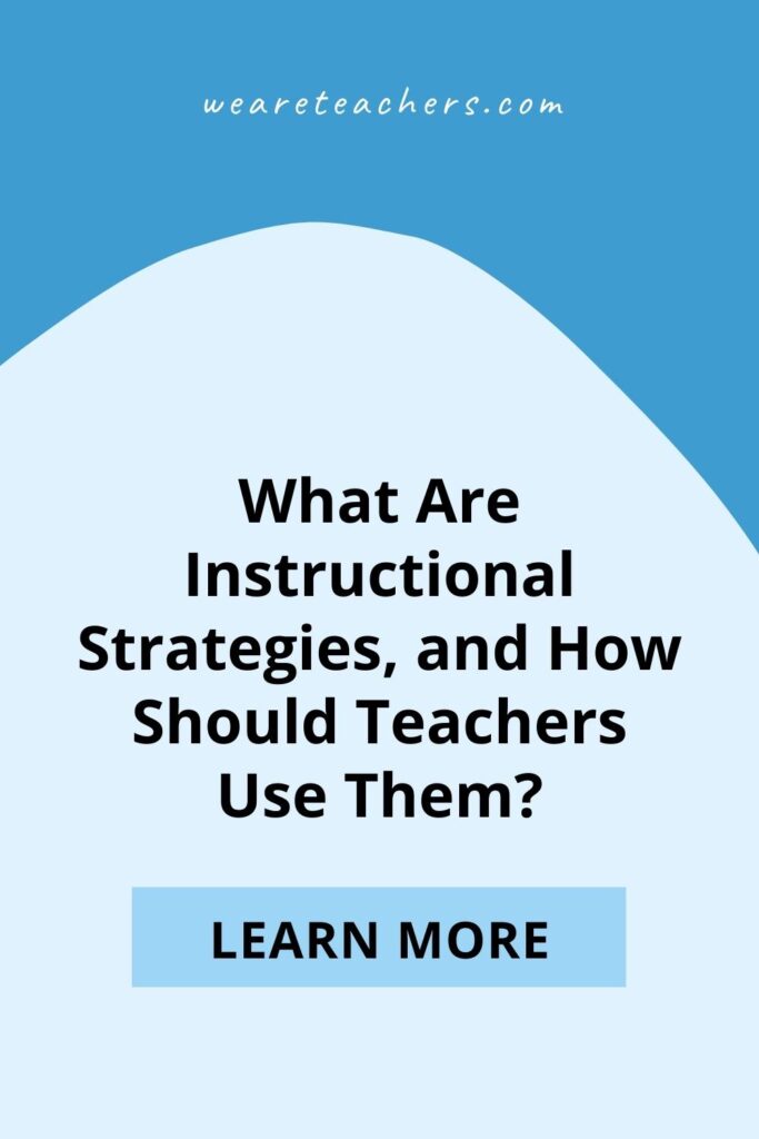 Learn about the different types of instructional strategies and why it's important to use a wide mix of them in your classroom.