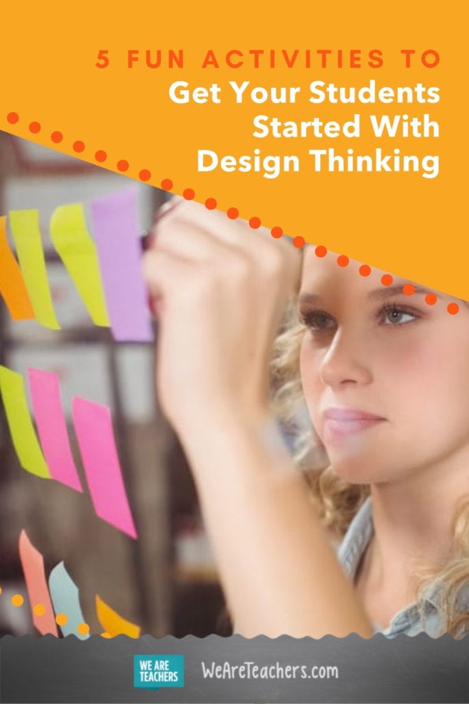 5 Fun Activities To Get Your Students Started With Design Thinking