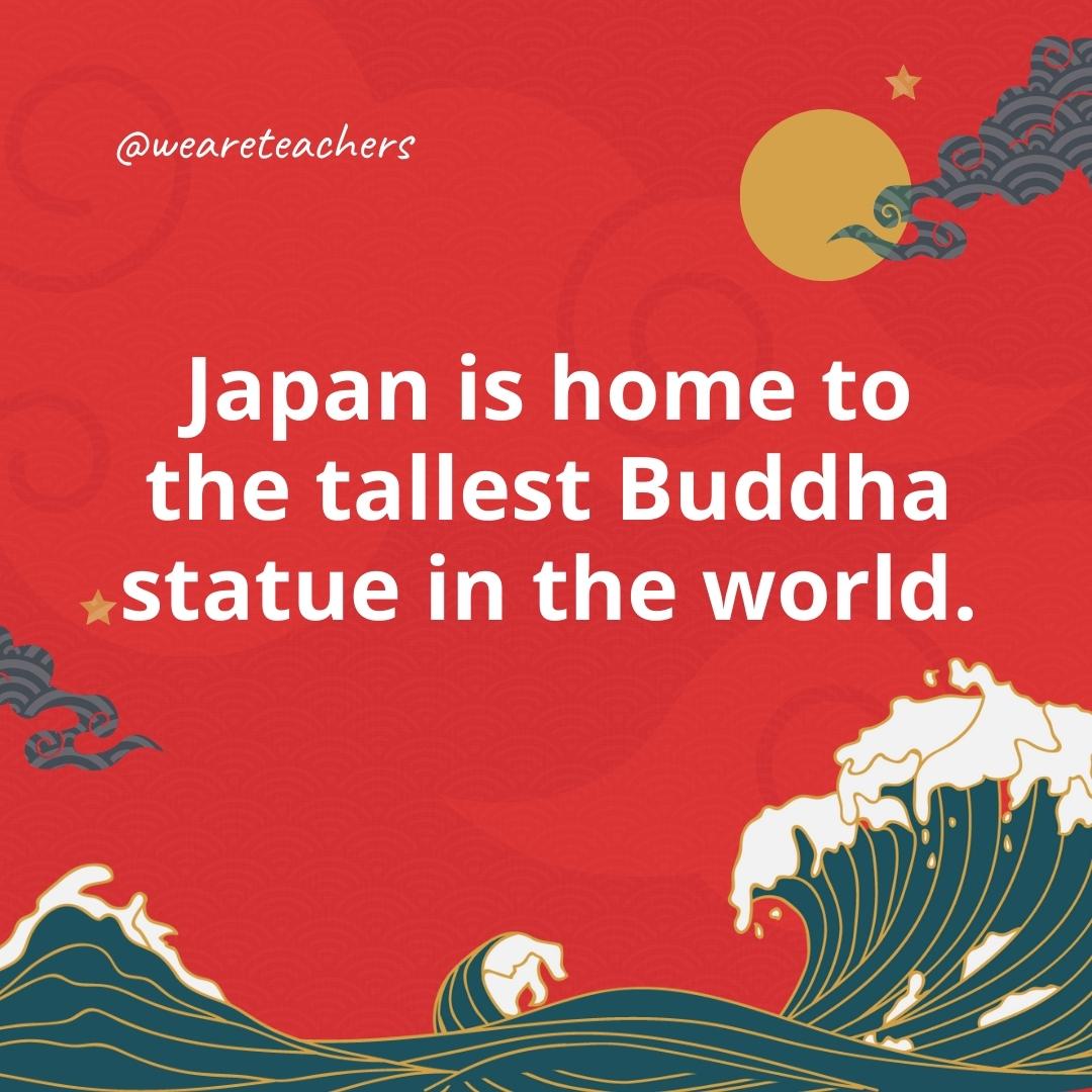 Japan is home to the tallest Buddha statue in the world.- facts about Japan