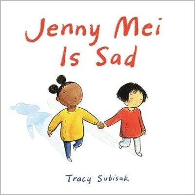 Book cover of Jenny Mei is Sad by Tracy Subisak