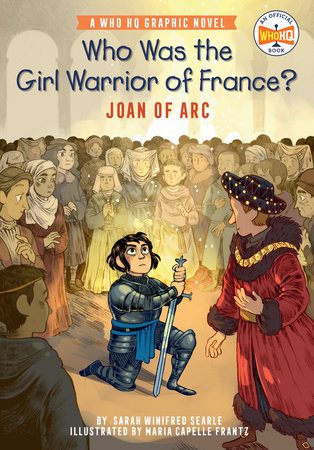 Cover of Joan of Arc Who Was Graphic Novel