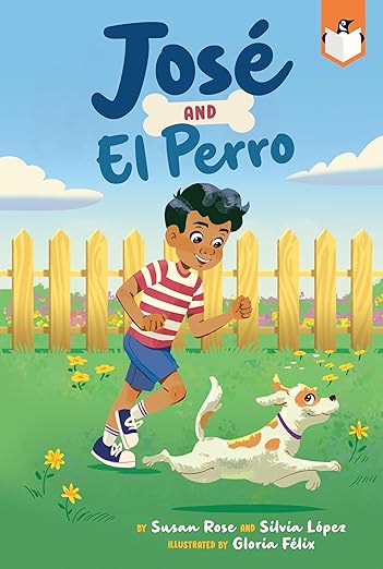 Book cover of Jose and El Perro by Susan Rose and Sylvia Lopez