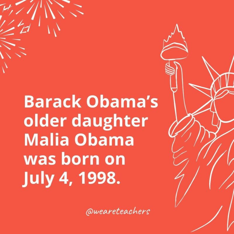 Barack Obama's older daughter Malia Obama was born on July 4, 1998.