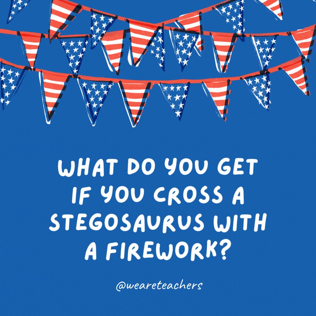 What do you get if you cross a stegosaurus with a firework?