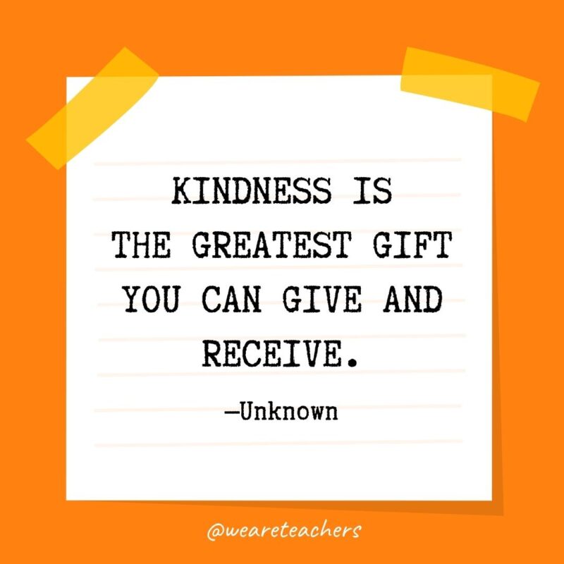 Kindness is the greatest gift you can give and receive. —Unknown- kindness quotes