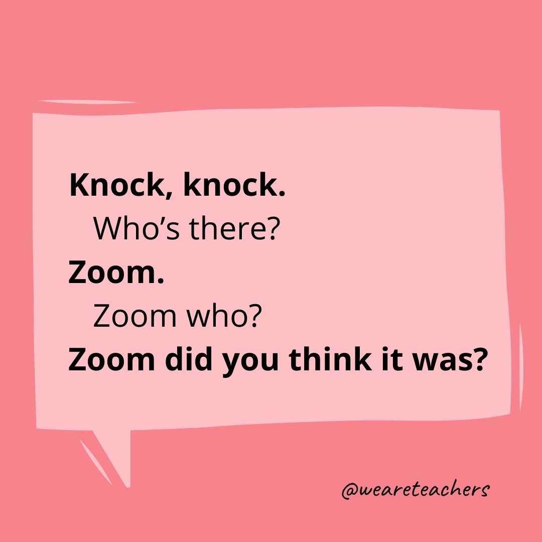 Knock knock. Who’s there? Zoom. Zoom who? Zoom did you think it was?- knock knock jokes for kids