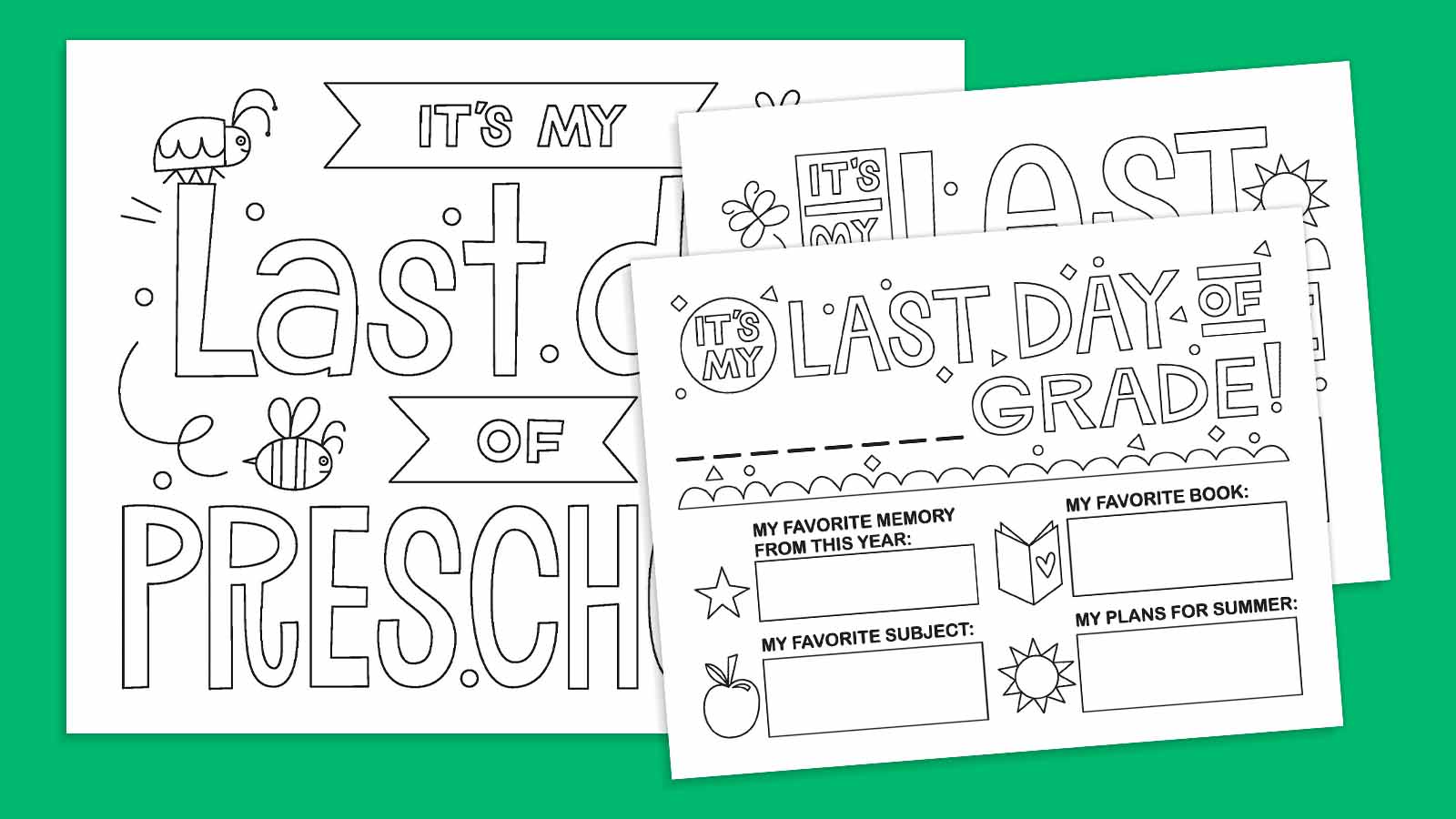 Three last-day-of-school printables on a green background; preschool, first grade, "favorites" printable.