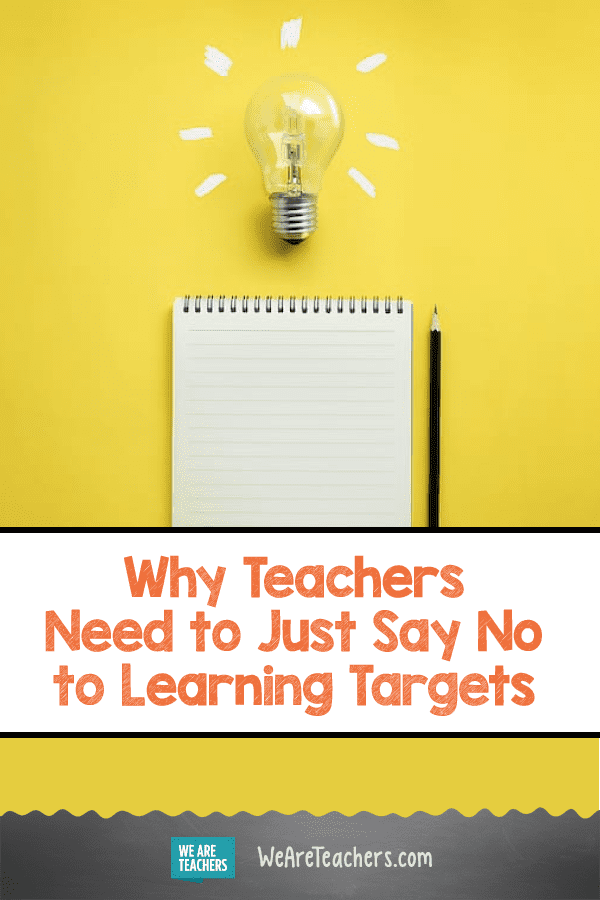 Why Teachers Need to Just Say No to Learning Targets