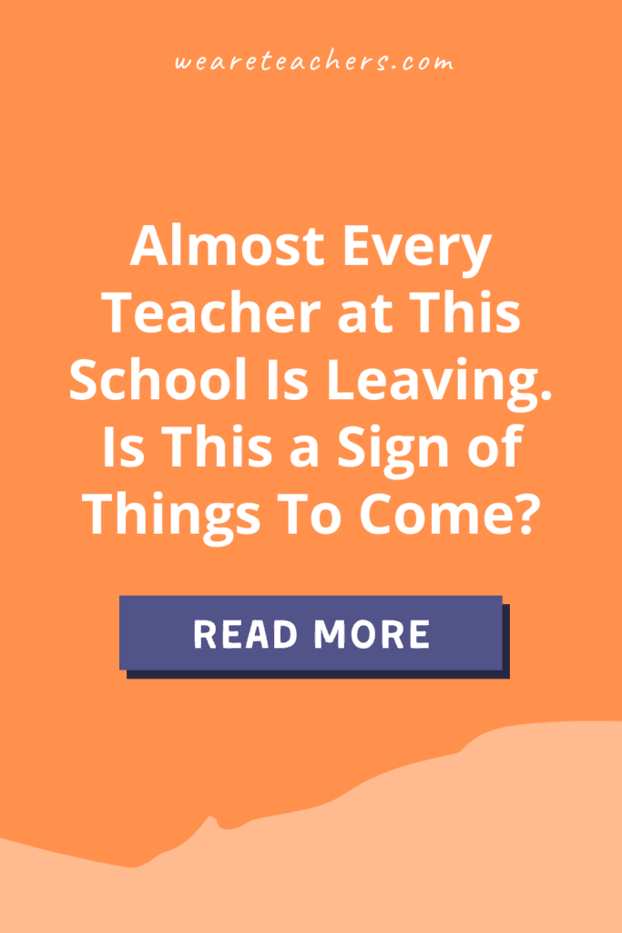 Almost Every Teacher at This School Is Leaving. Is This a Sign of Things To Come?