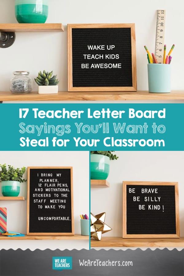 17 Teacher Letter Board Sayings You'll Want to Steal for Your Classroom