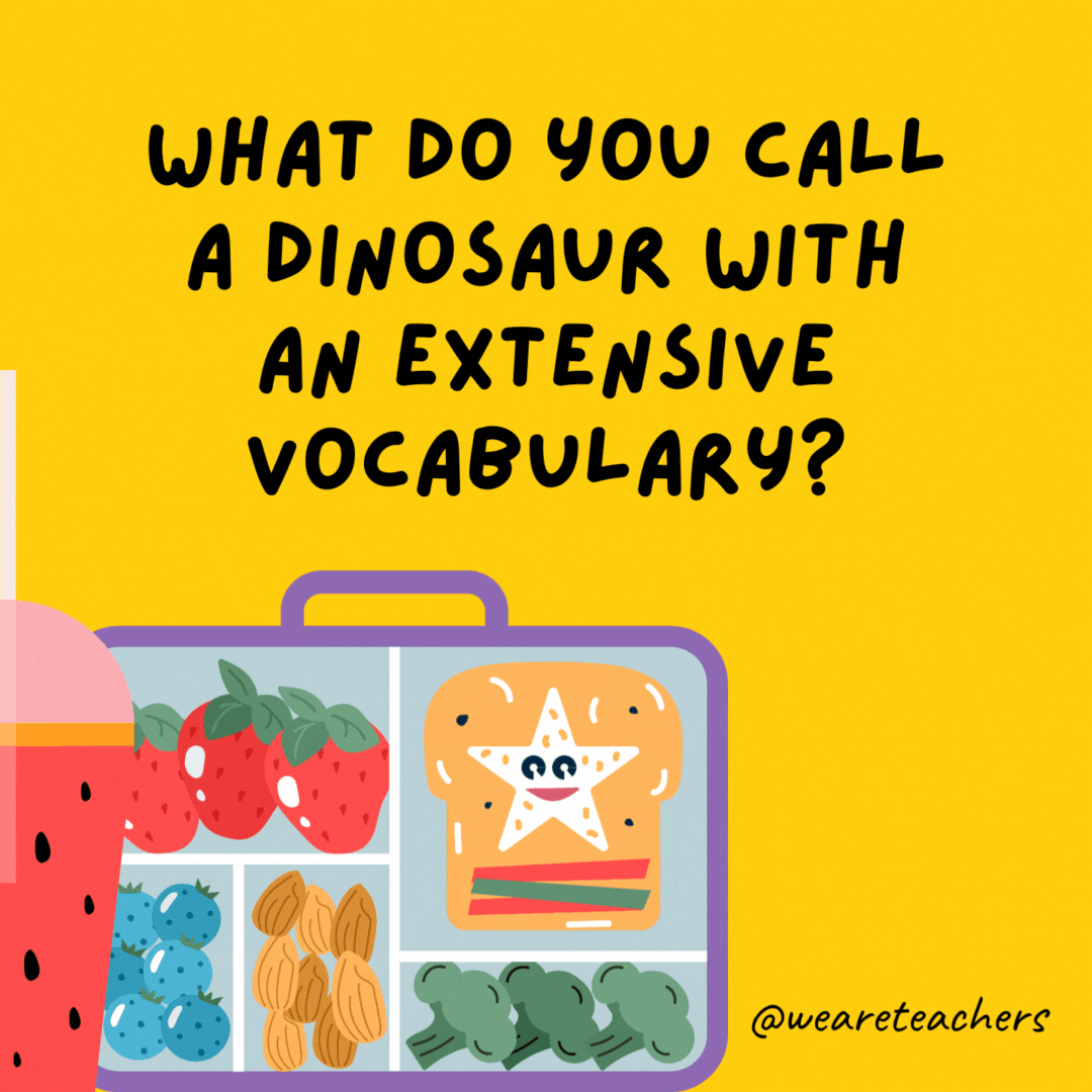 What do you call a dinosaur with an extensive vocabulary?