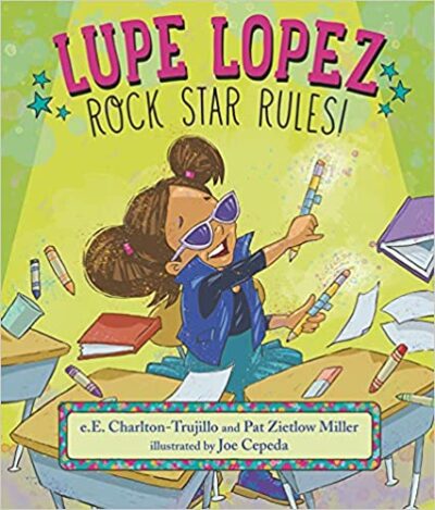 Book cover for Lupe Lopez: Rock Star Rules as an example of kindergarten books