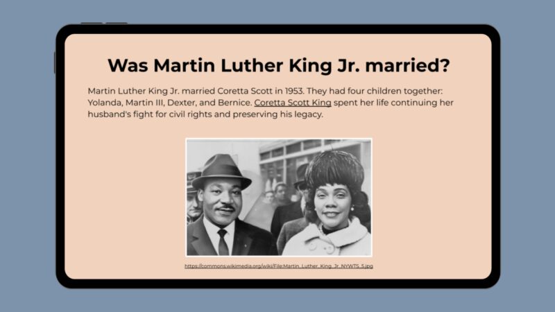Google slide with photo of MLK and his wife and info about his family.