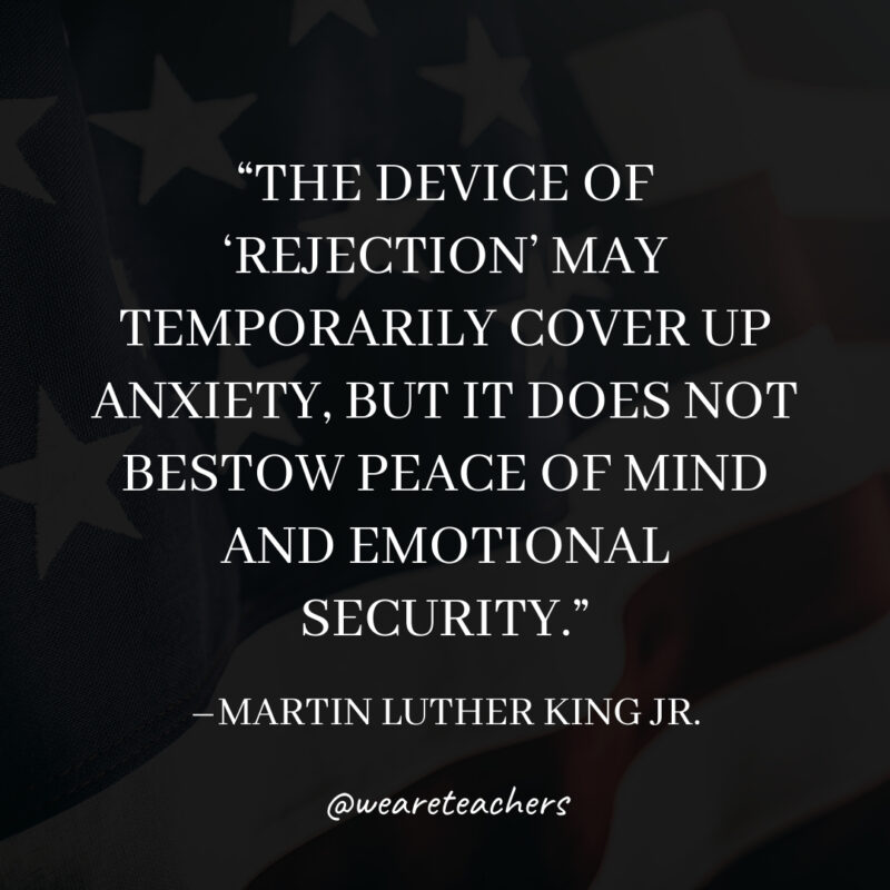 The device of 'rejection' may temporarily cover up anxiety, but it does not bestow peace of mind and emotional security.