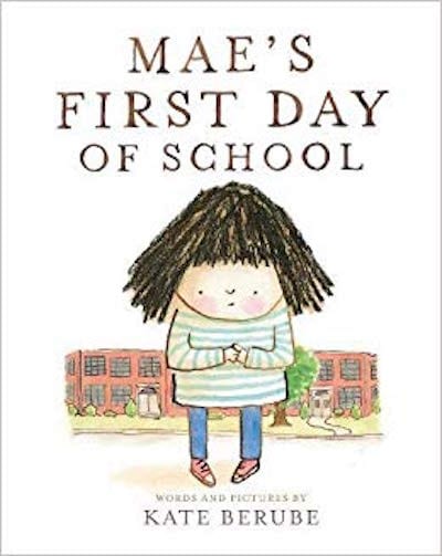 Book cover for Mae's First Day of School as an example of anxiety books for kids