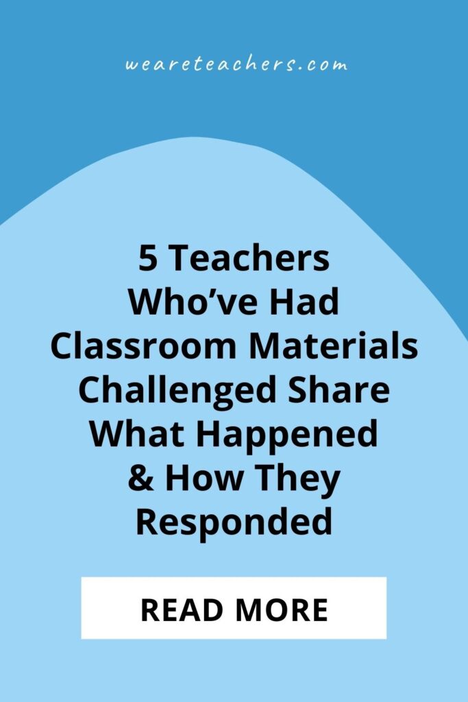 5 Teachers Who've Had Classroom Materials Challenged Share What Happened & How They Responded