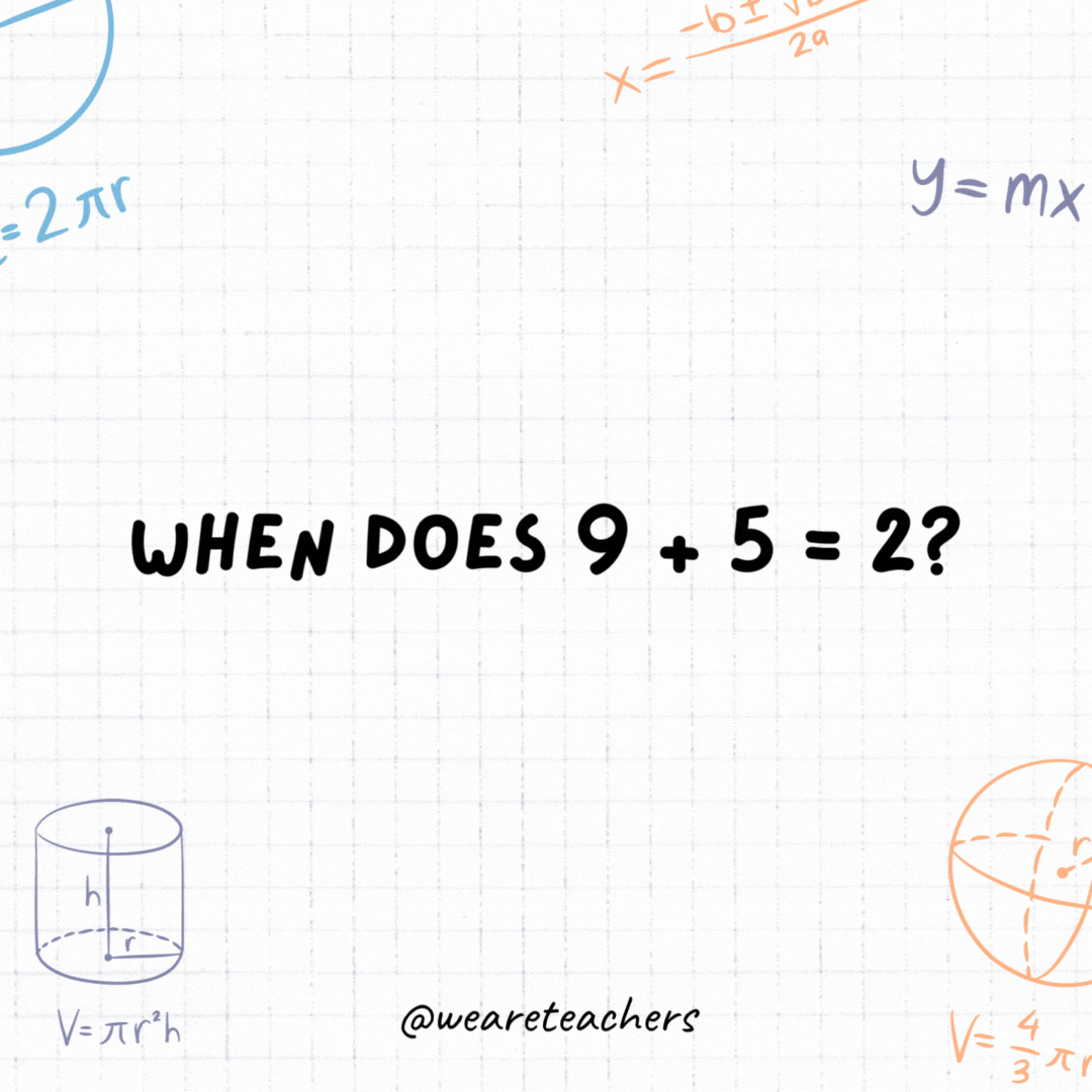 4. When does 9 + 5 = 2?