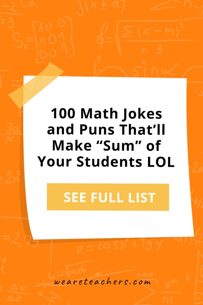 Looking for a fun opener for your math class? We gathered 100 of the funniest math jokes to help get you started.