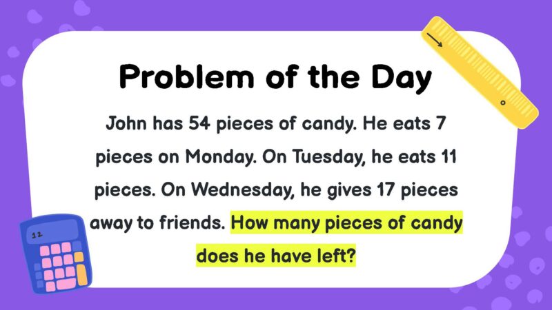 John has 54 pieces of candy. He eats 7 pieces on Monday. On Tuesday, he eats 11 pieces.