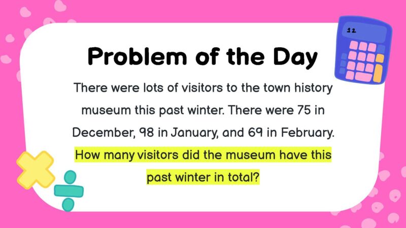 There were lots of visitors to the town history museum this past winter. There were 75 in December, 98 in January, and 69 in February. How many visitors did the museum have this past winter in total?