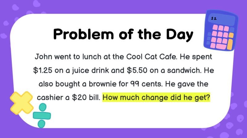John went to lunch at the Cool Cat Cafe. He spent $1.25 on a juice drink and $5.50 on a sandwich. He also bought a brownie for 99 cents. He gave the cashier a $20 bill. How much change did he get?