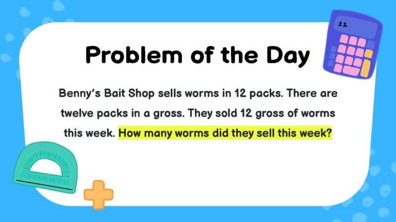 Benny’s Bait Shop sells worms in 12 packs. There are twelve packs in a gross. They sold 12 gross of worms this week. How many worms did they sell this week?