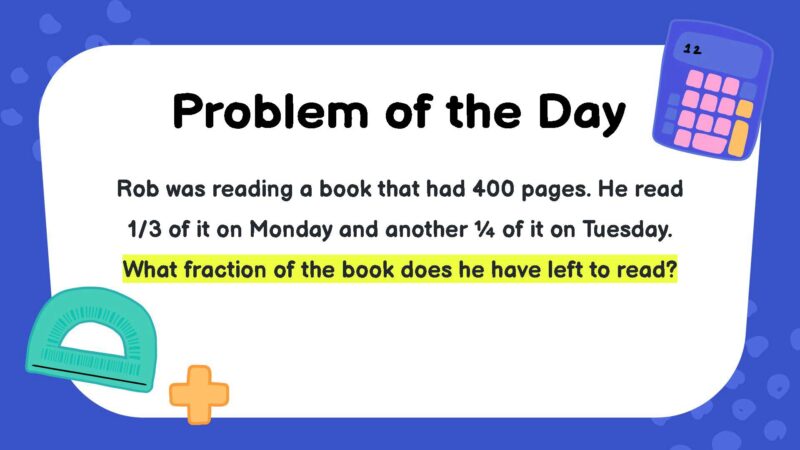 Rob was reading a book that had 400 pages. He read 1/3 of it on Monday and another ¼ of it on Tuesday. What fraction of the book does he have left to read?
