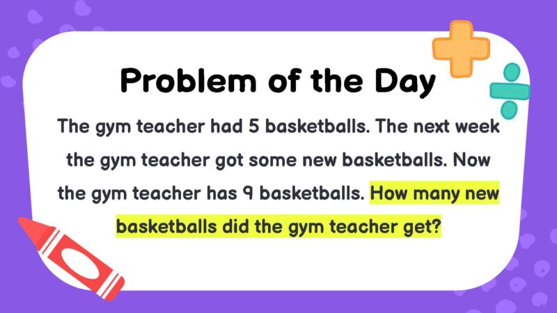 The gym teacher had 5 basketballs. The next week the gym teacher got some new basketballs. Now the gym teacher has 9 basketballs. How many new basketballs did the gym teacher get?