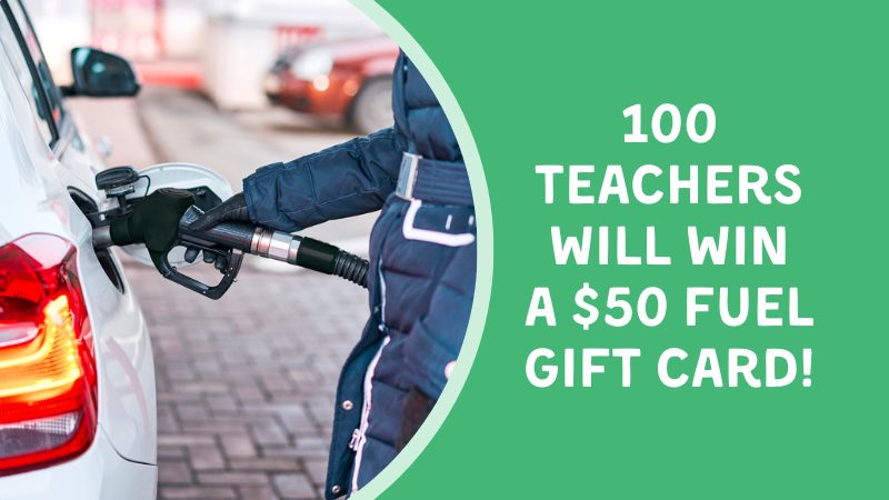 100 Teachers will win a $50 fuel gift card.