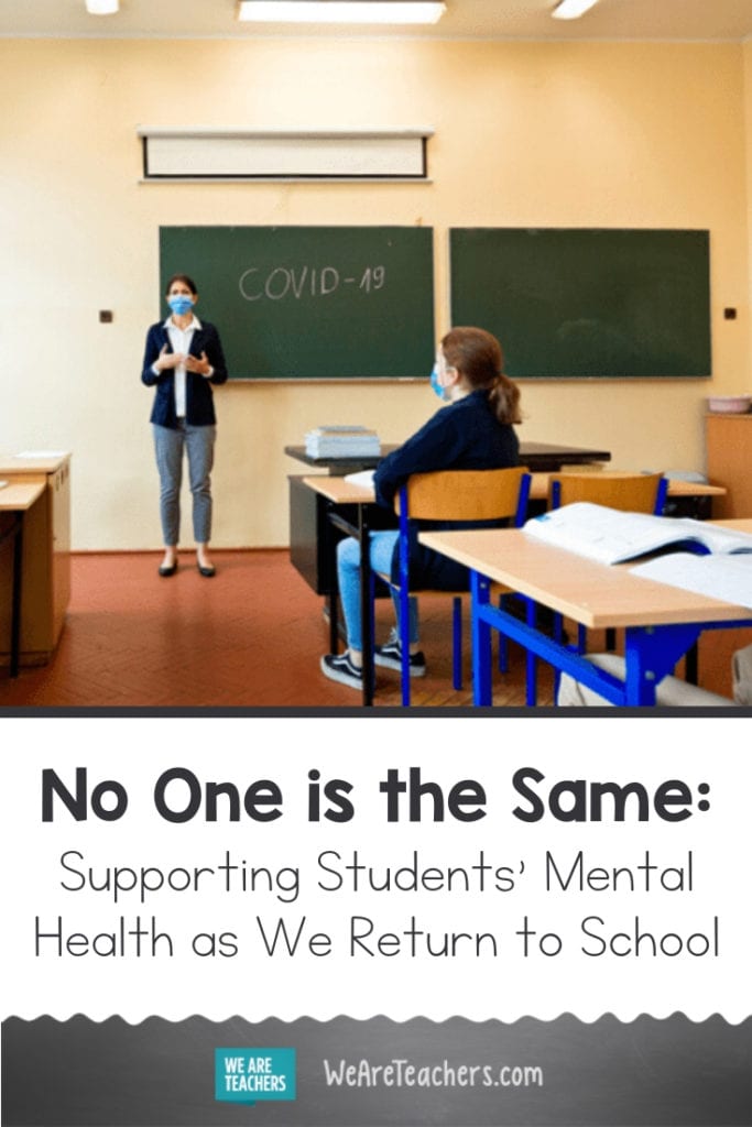 No One is the Same: Supporting Students' Mental Health as We Return to School