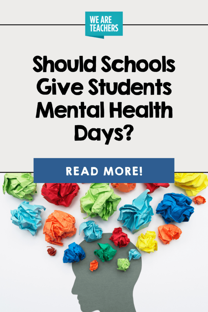 Should Schools Give Students Mental Health Days?