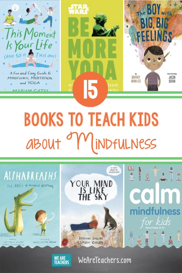 15 Books To Teach Kids About Mindfulness