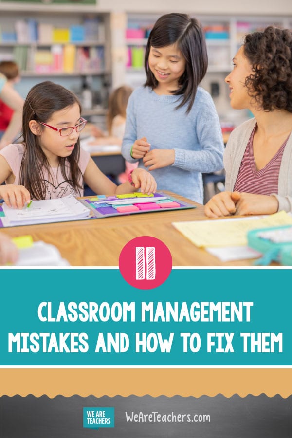 11 of the Biggest Classroom Management Mistakes (Plus How to Fix Them)