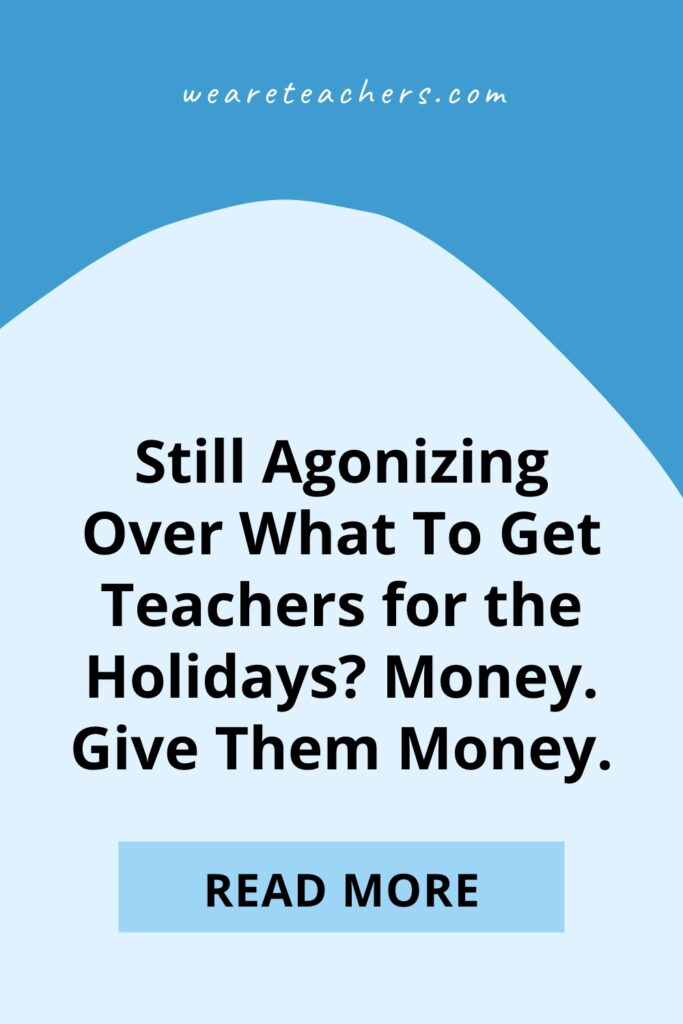 Wondering what the best holiday gift for teachers is? There's one thing every teacher wants (but is afraid to ask for) ...