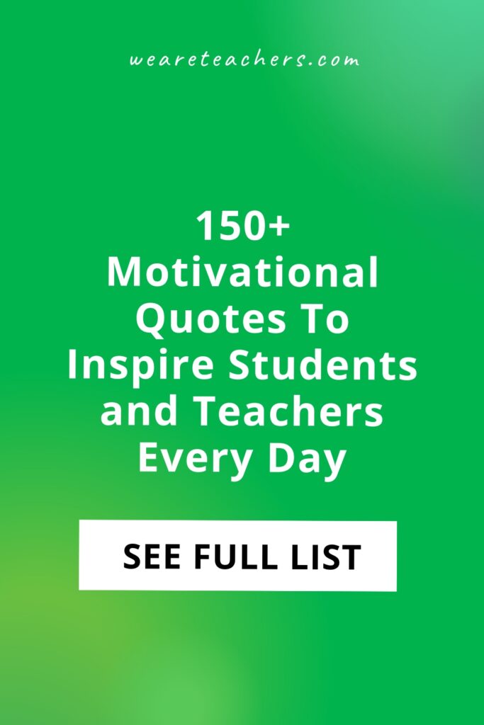 This list of motivational quotes for students is perfect for when you need a little boost in your classroom!