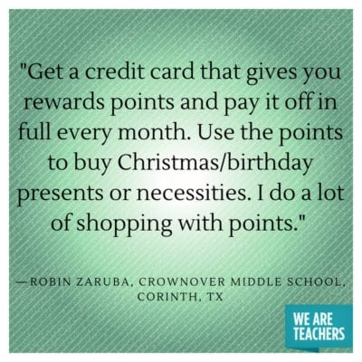 Use credit cards with reward points for savings on shopping.