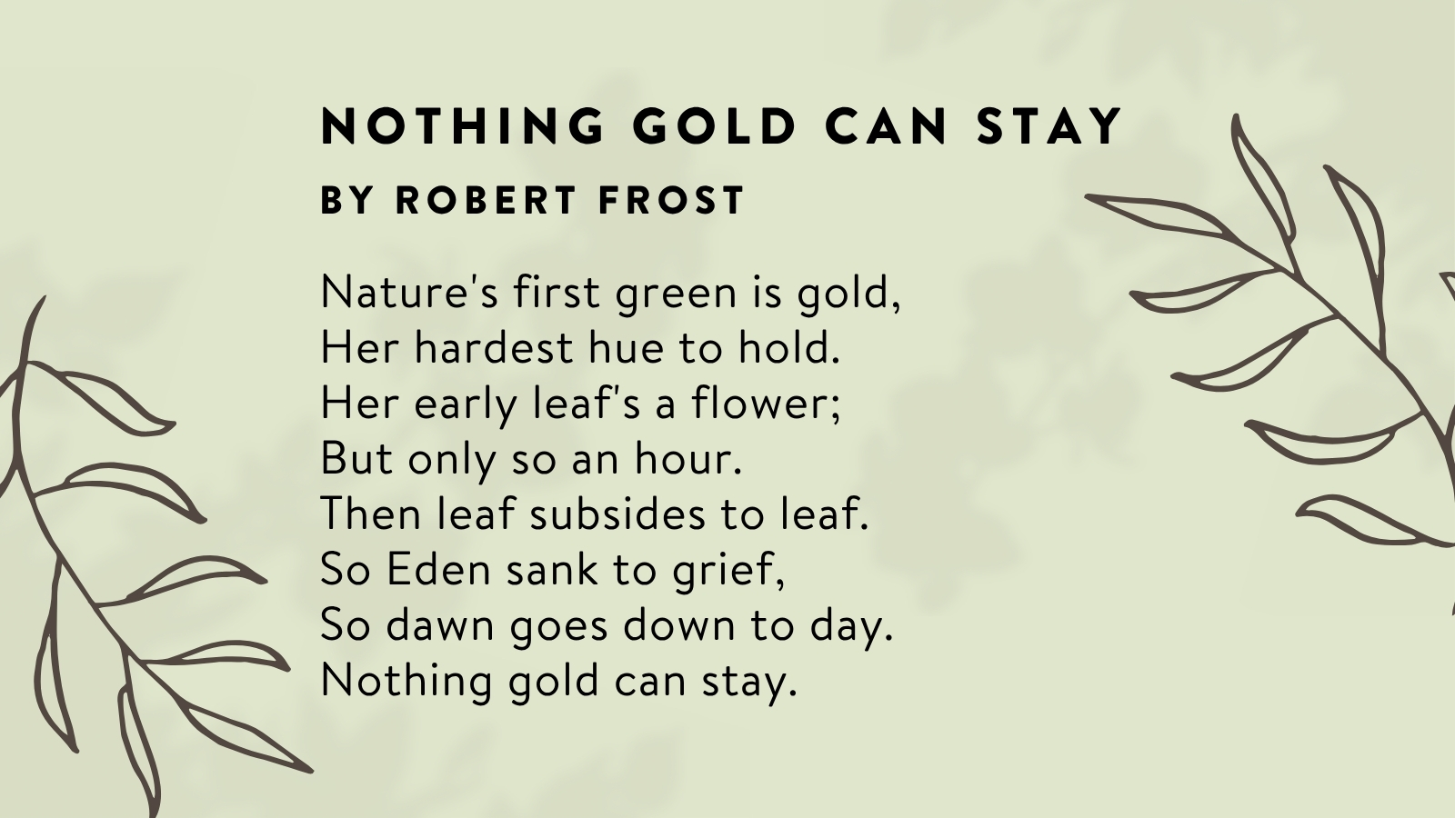 Nothing Gold Can Stay as an example of nature poems