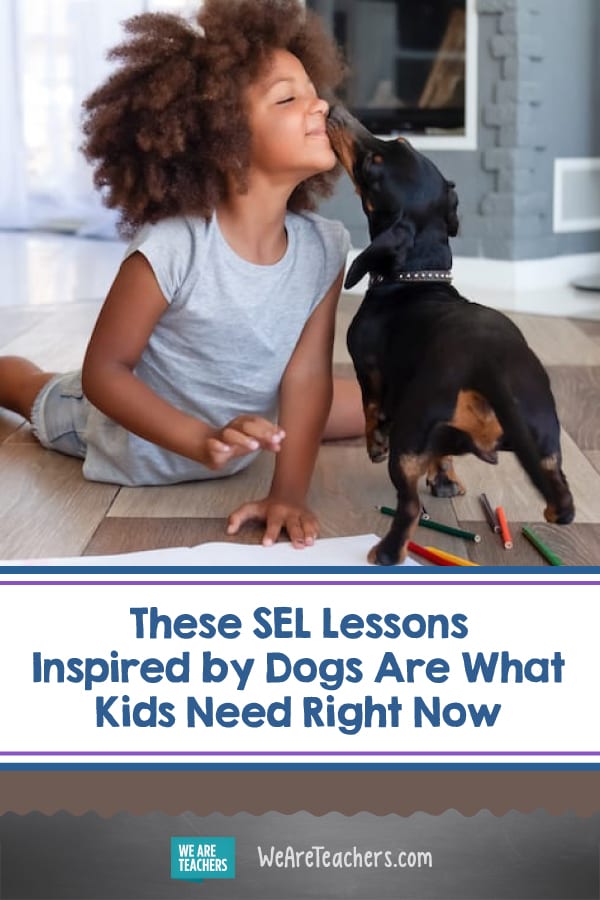 These SEL Lessons Inspired by Dogs Are What Kids Need Right Now