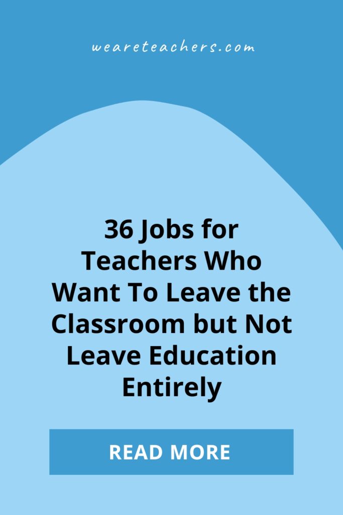 Want to leave the classroom but still put your skills and experience to good use? Here's a list of the best jobs for former teachers.