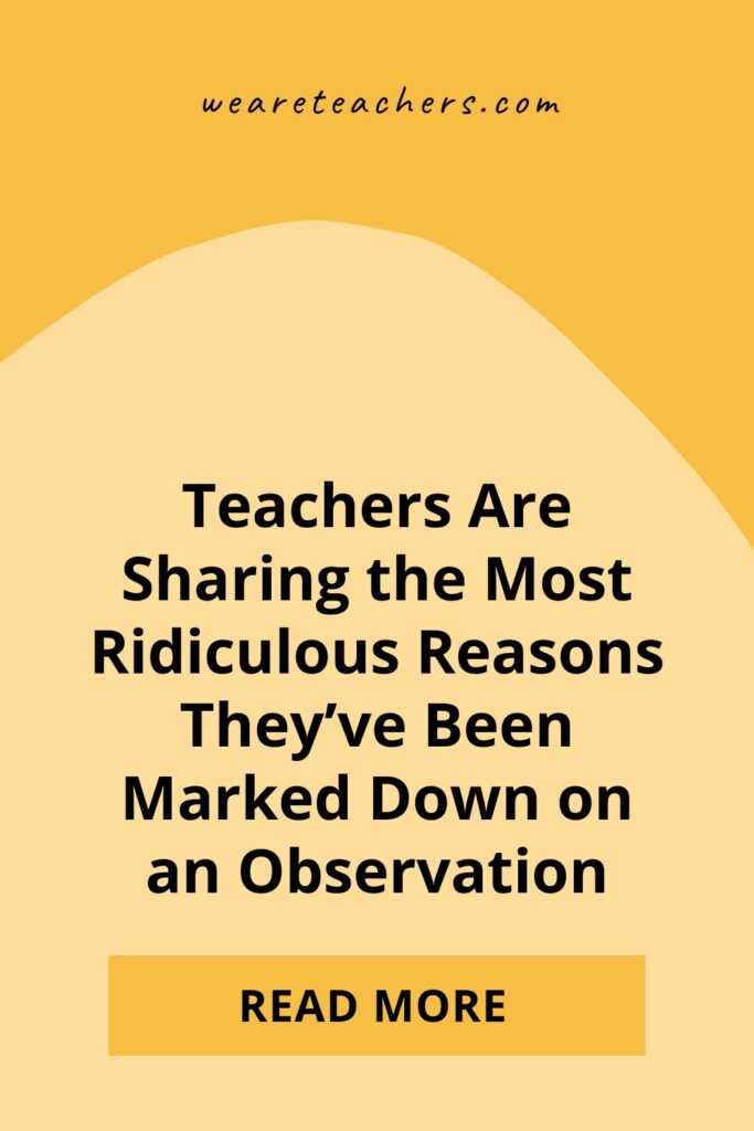 Check out some of the ridiculous things teachers have been marked down for during their observations on Reddit.