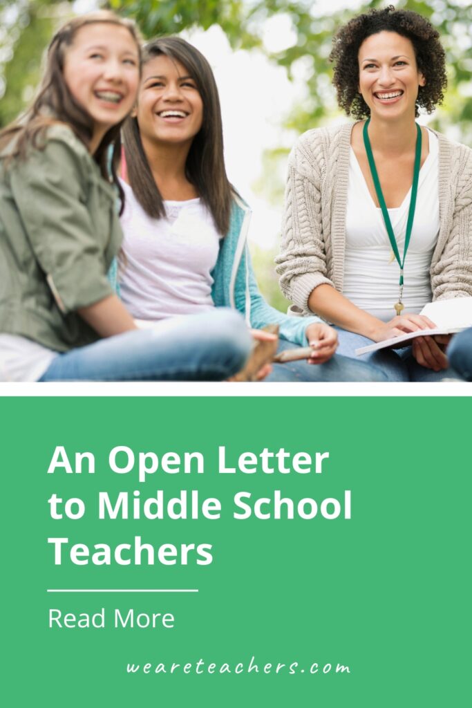 Read this teacher's encouraging open letter to middle school teachers—both her own, and the ones she now works with.