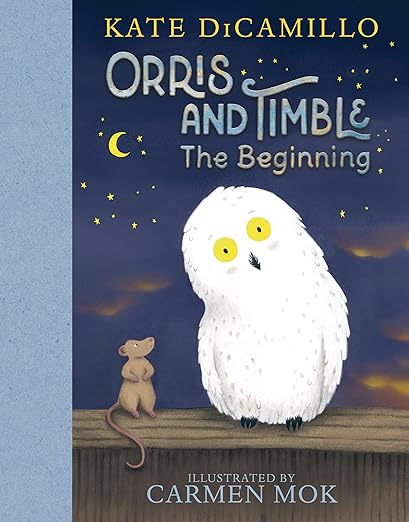 Book cover of Orris and Timble: The Beginning by Kate DiCamillo