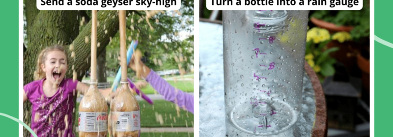 Examples of outdoor science activities on a green background, including kids exploding a soda geyser and making a rain gauge out of a clear bottle.
